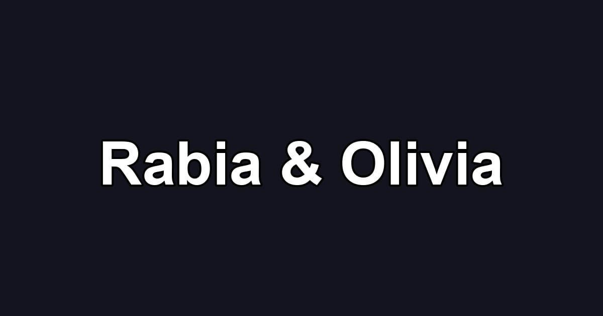 Rabia & Olivia