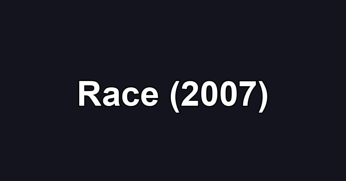 Race (2007)
