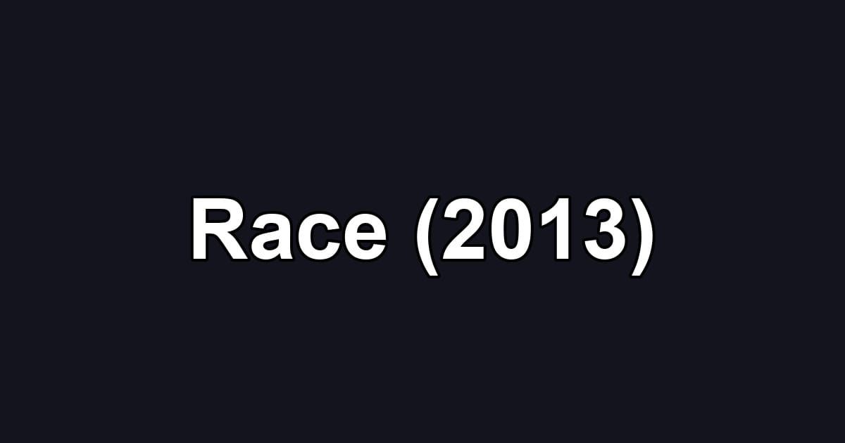 Race (2013)