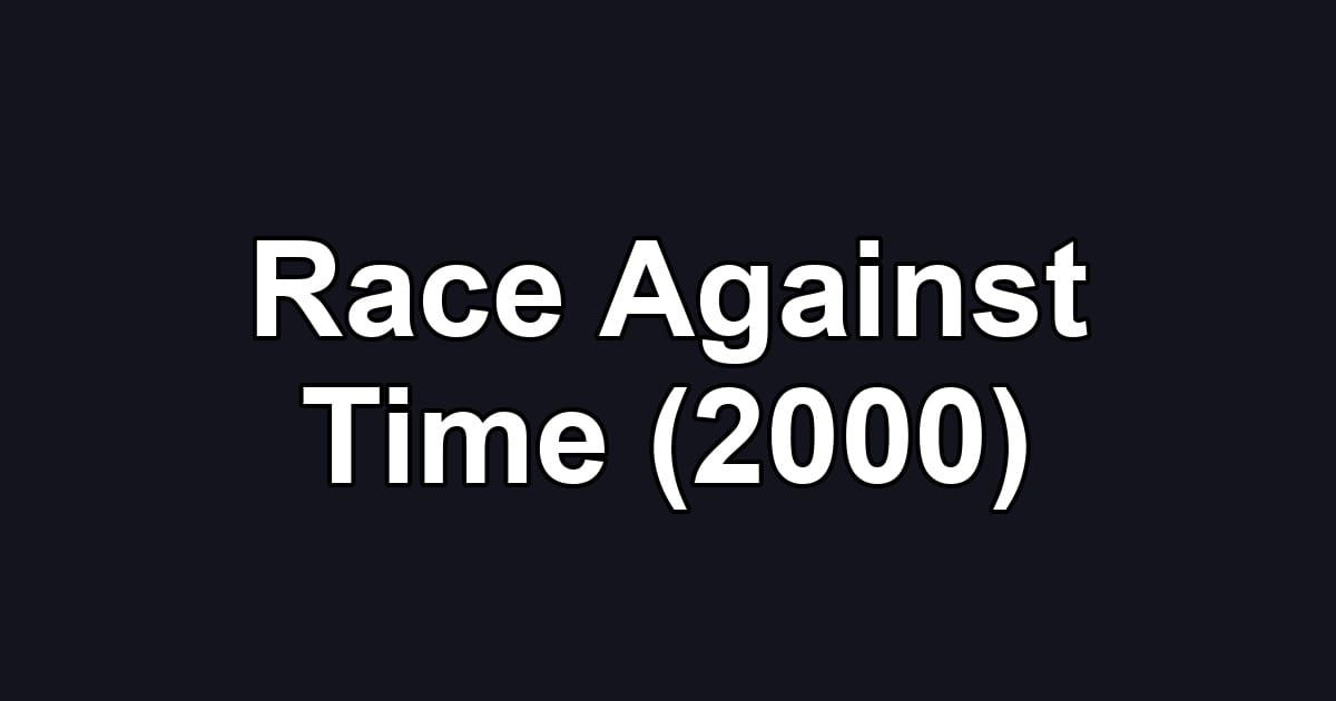 Race Against Time (2000)