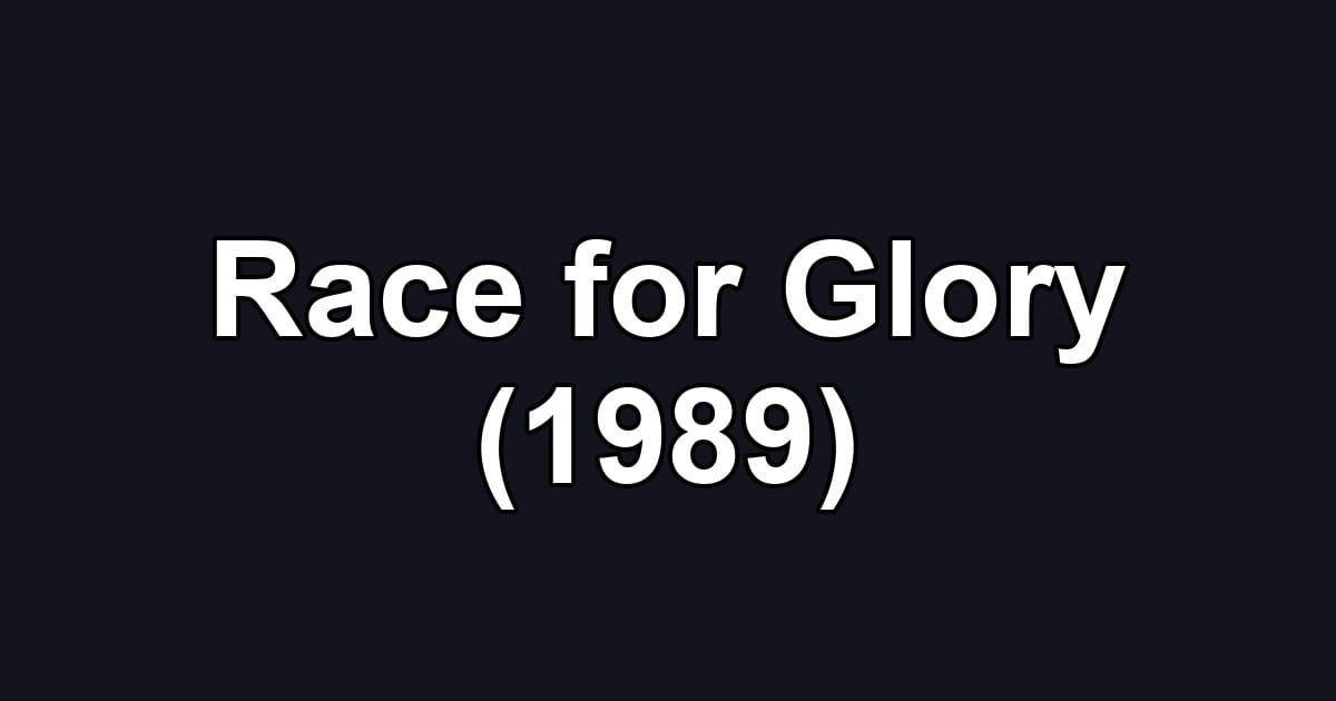 Race for Glory (1989)