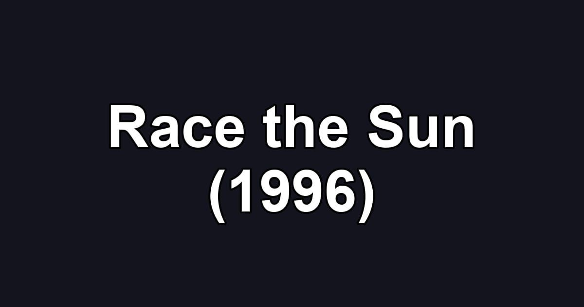 Race the Sun (1996)