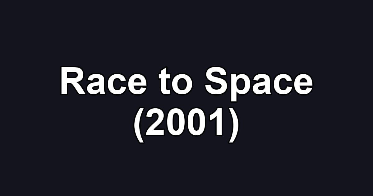 Race to Space (2001)