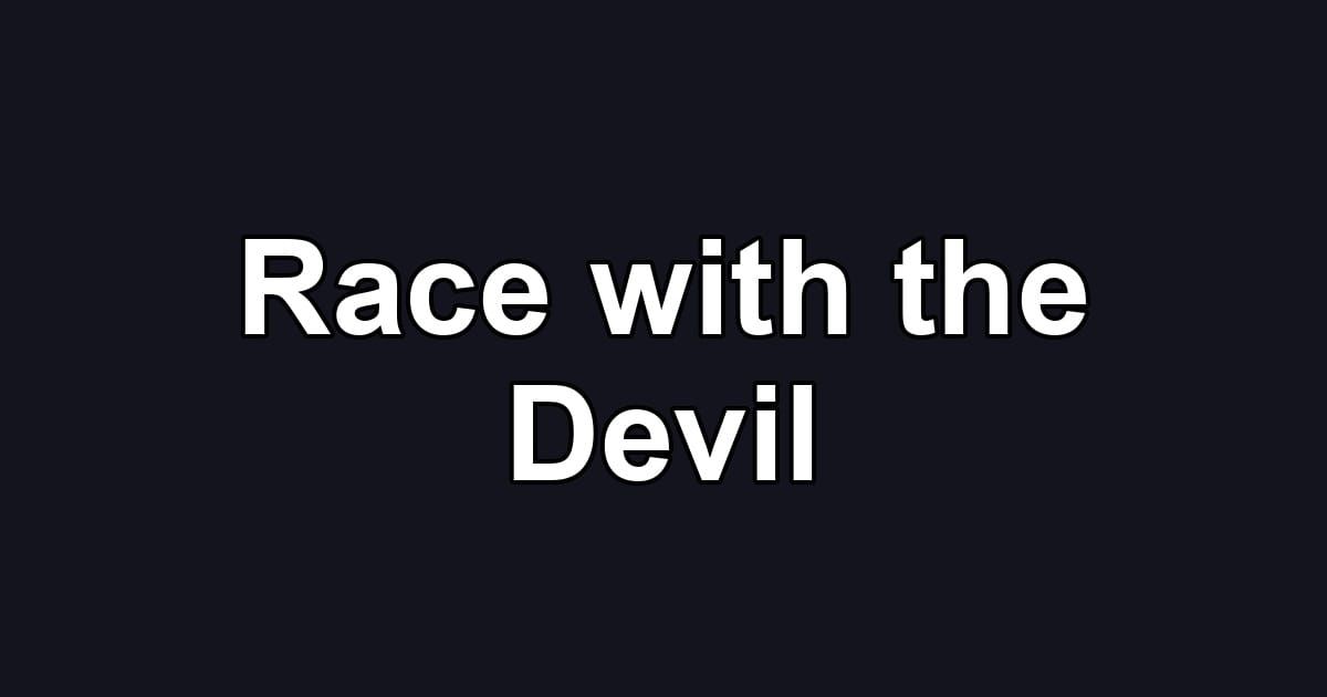 Race with the Devil