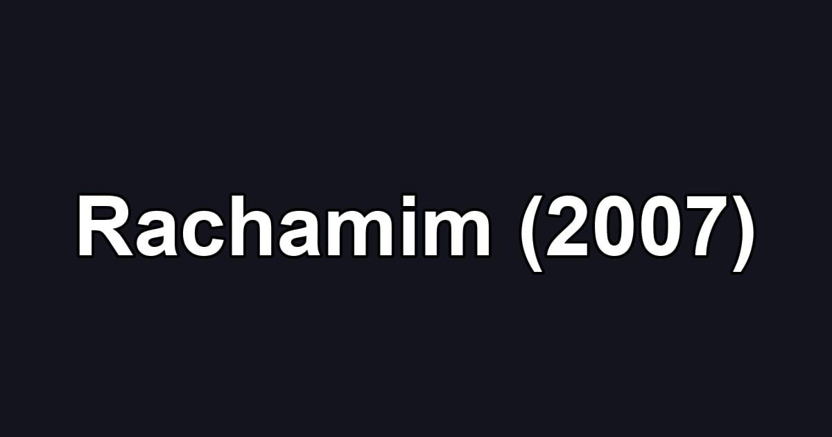 Rachamim (2007)