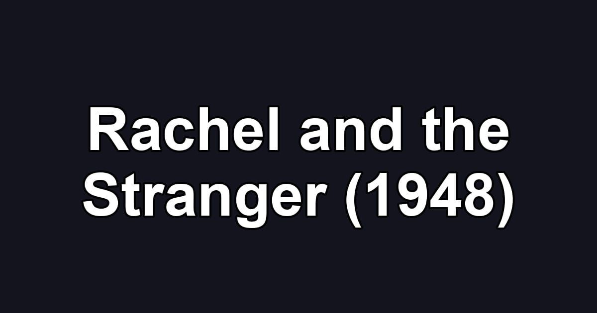 Rachel and the Stranger (1948)