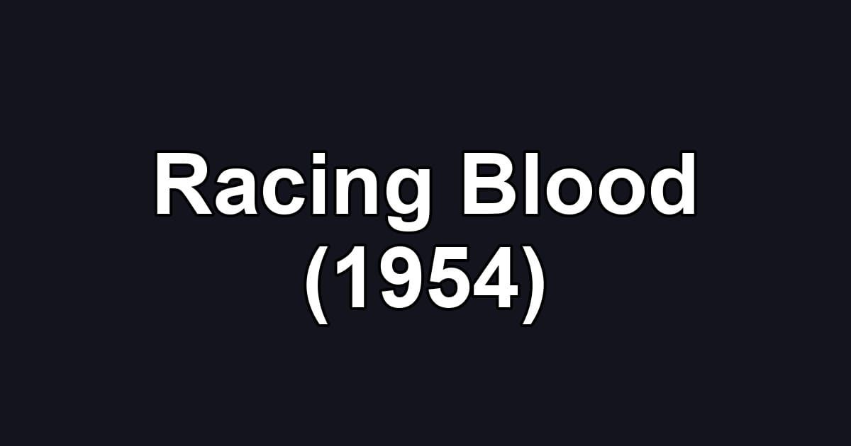 Racing Blood (1954)