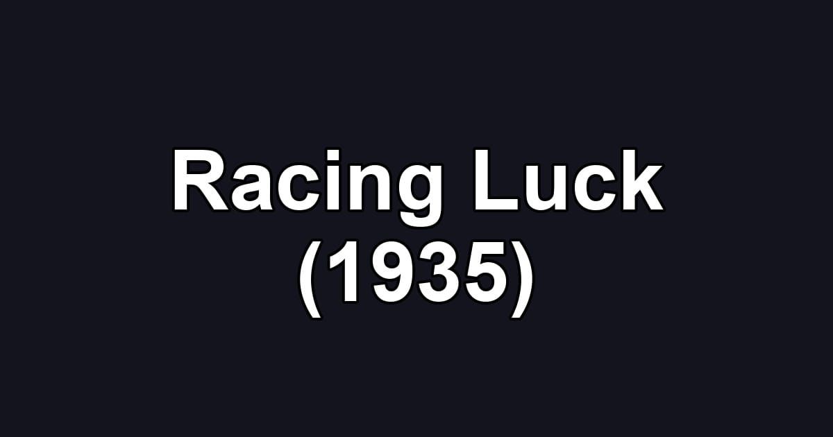 Racing Luck (1935)