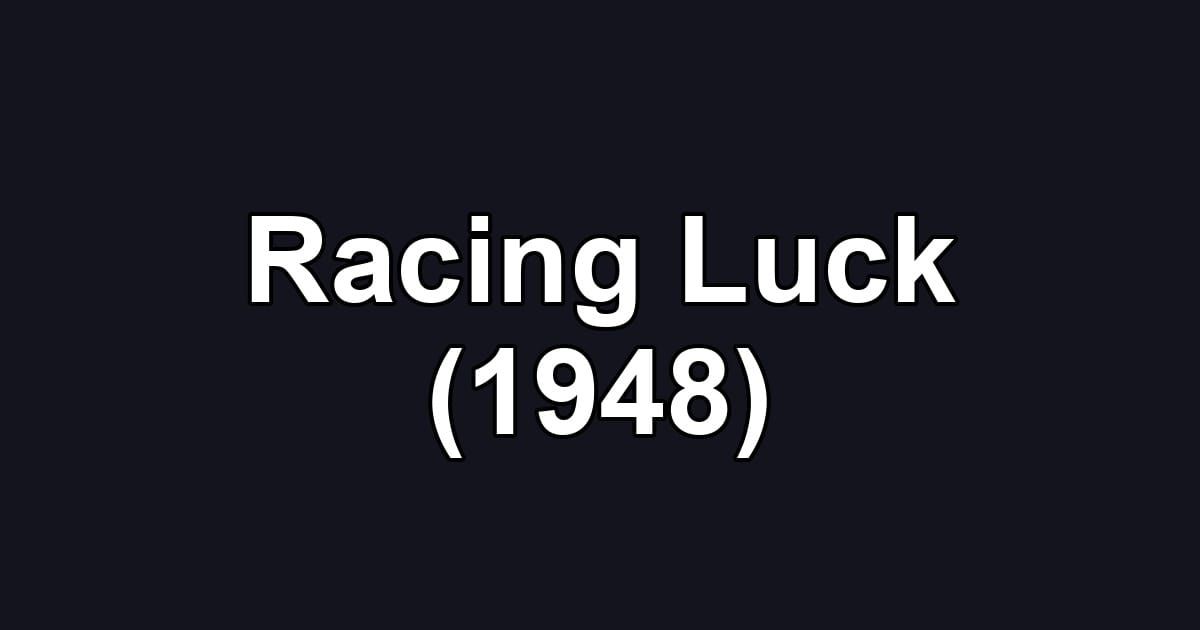 Racing Luck (1948)