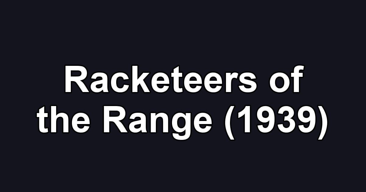 Racketeers of the Range (1939)