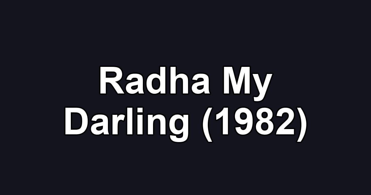 Radha My Darling (1982)