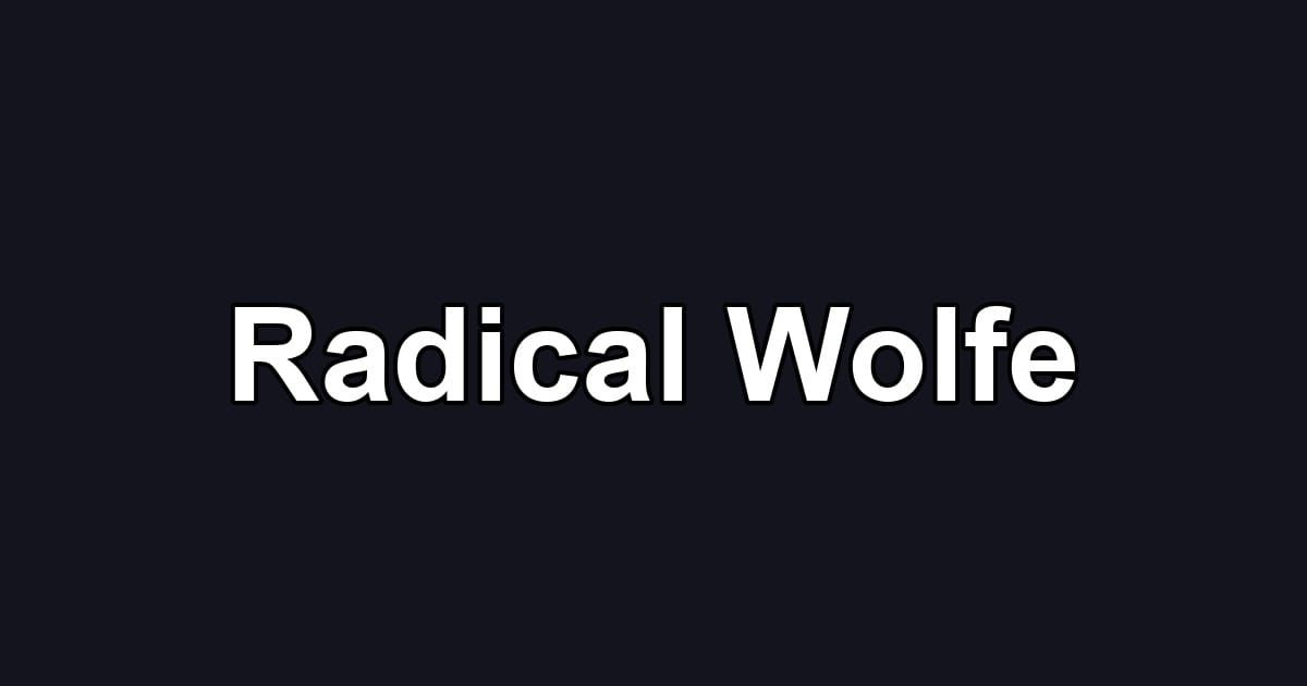 Radical Wolfe