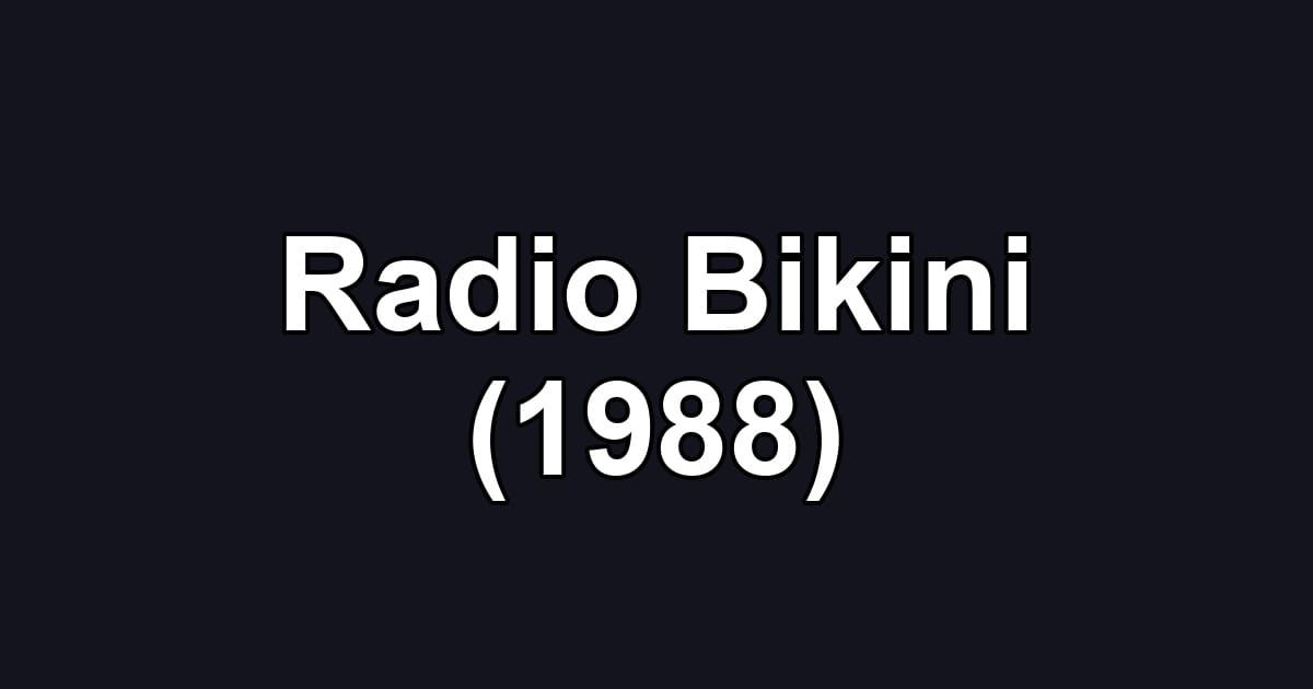 Radio Bikini (1988)