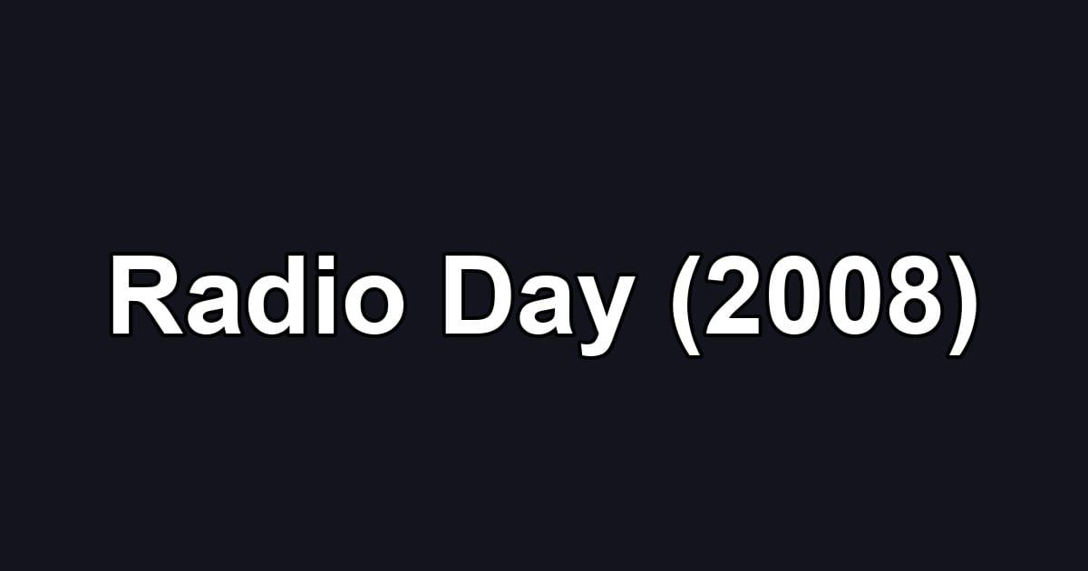 Radio Day (2008)