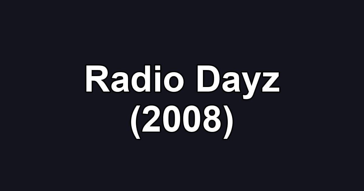 Radio Dayz (2008)