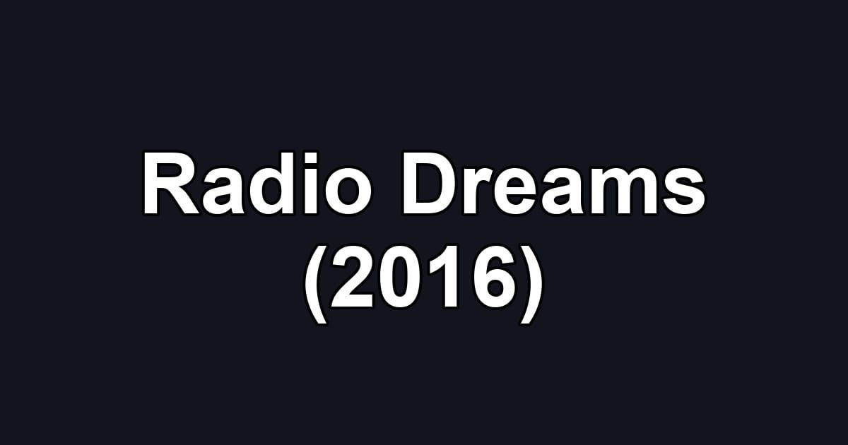 Radio Dreams (2016)