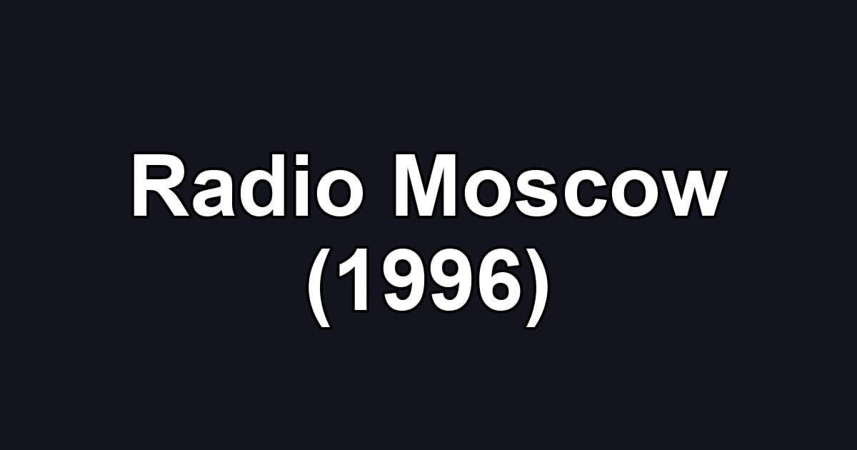 Radio Moscow (1996)