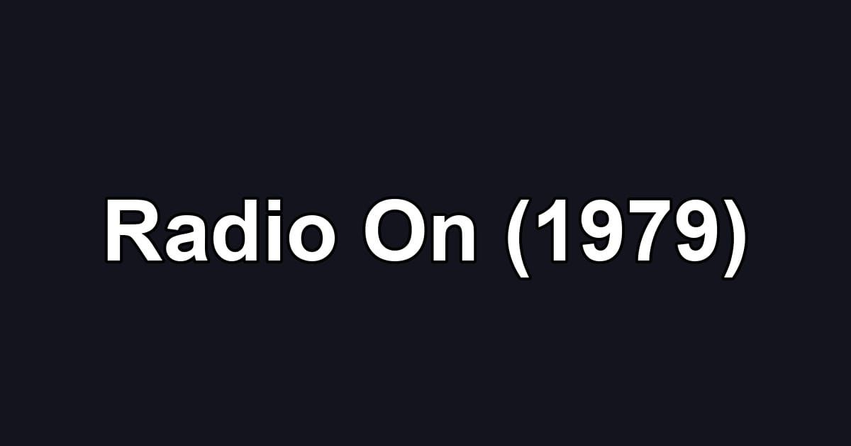 Radio On (1979)