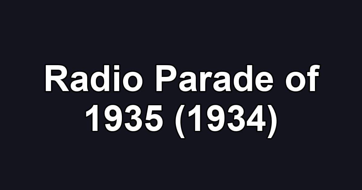 Radio Parade of 1935 (1934)