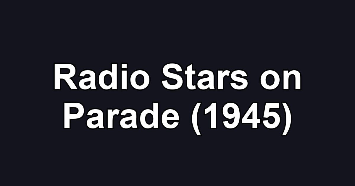 Radio Stars on Parade (1945)