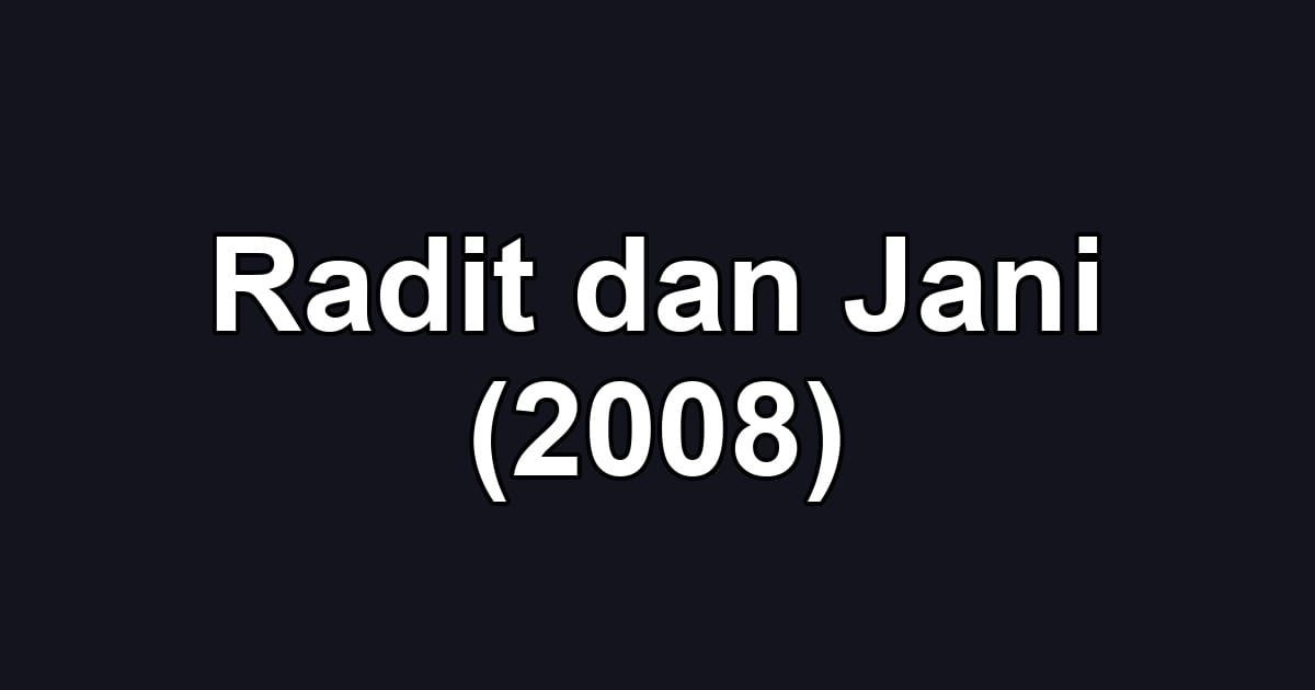 Radit dan Jani (2008)