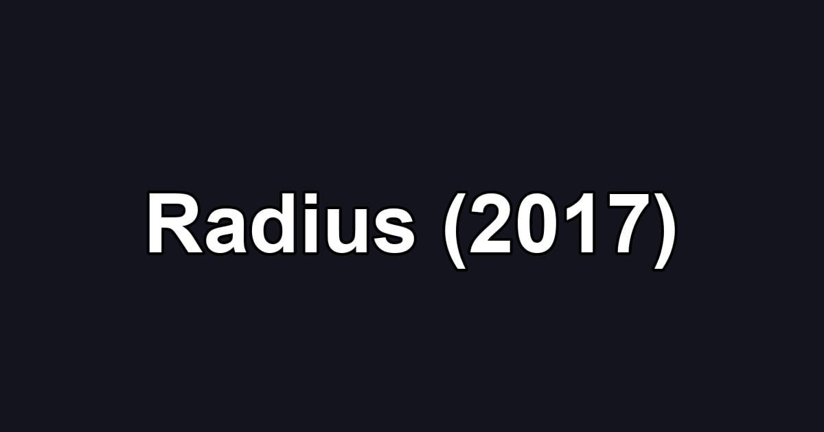 Radius (2017)