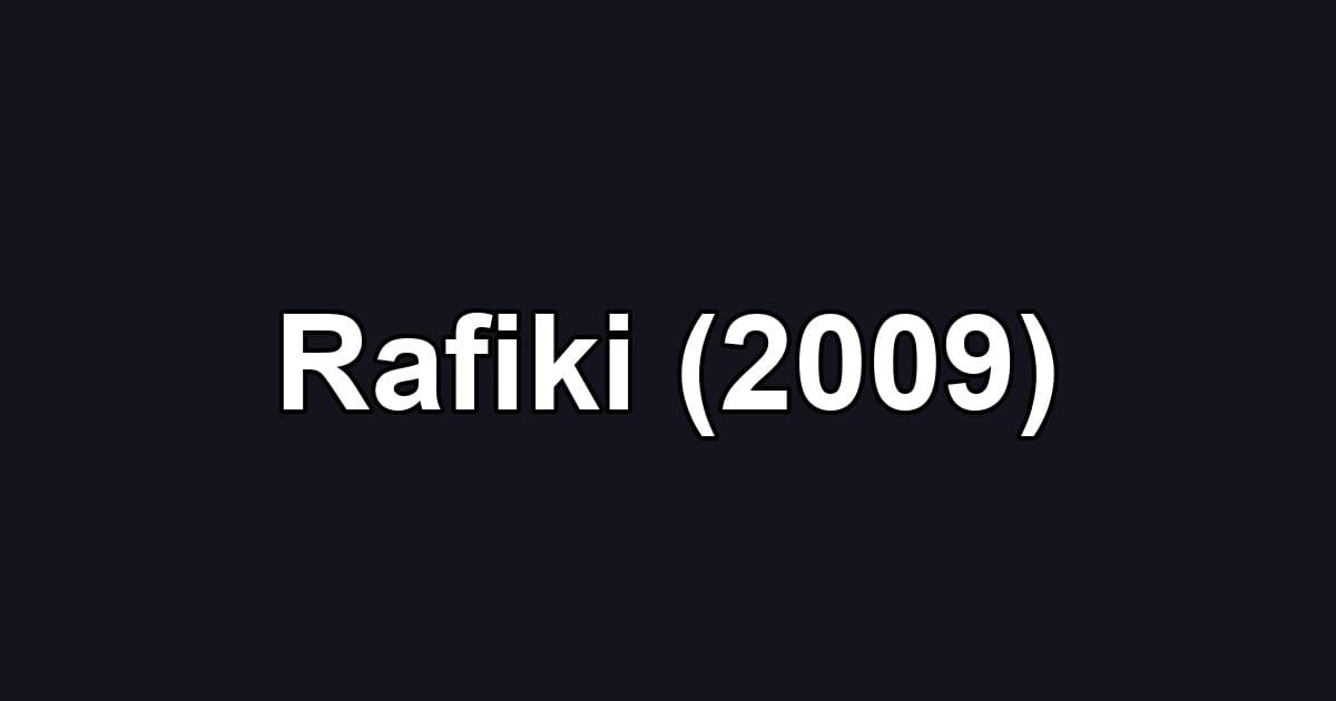 Rafiki (2009)