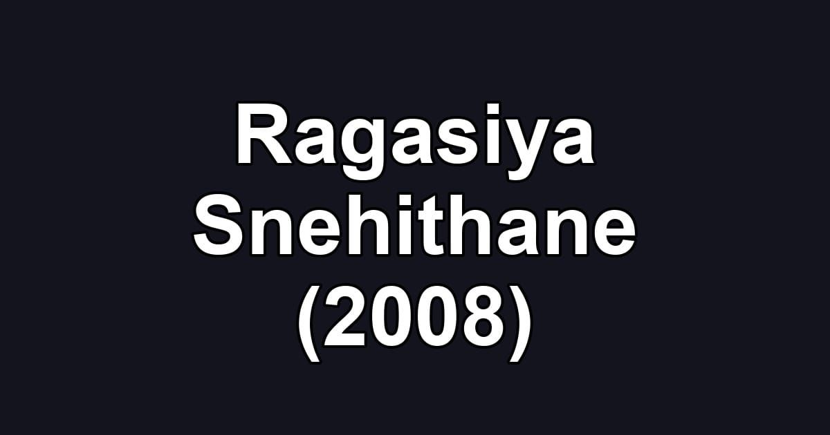 Ragasiya Snehithane (2008)