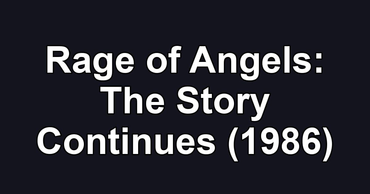 Rage of Angels: The Story Continues (1986)