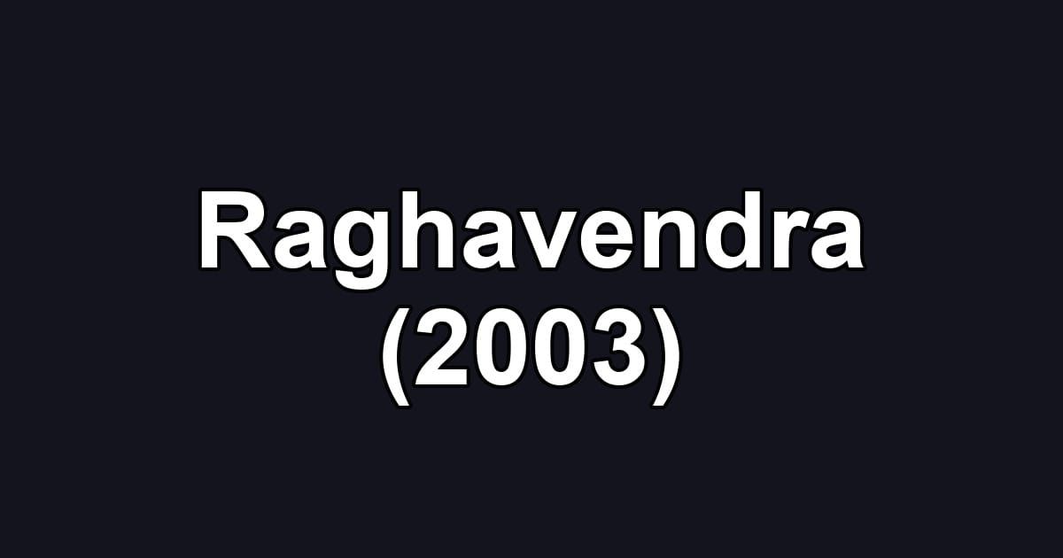 Raghavendra (2003)