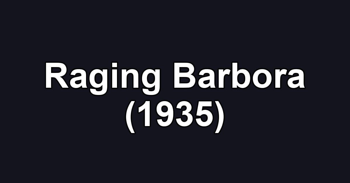 Raging Barbora (1935)