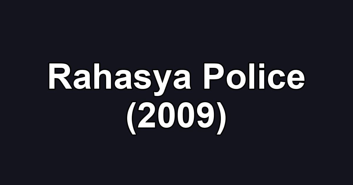 Rahasya Police (2009)