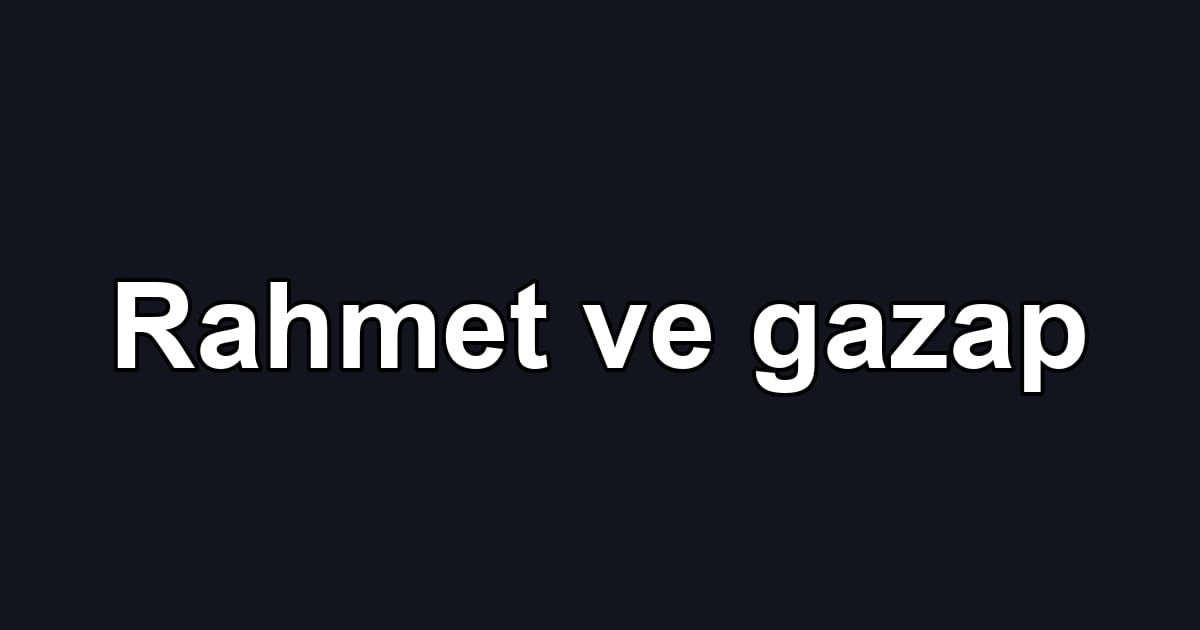 Rahmet ve gazap