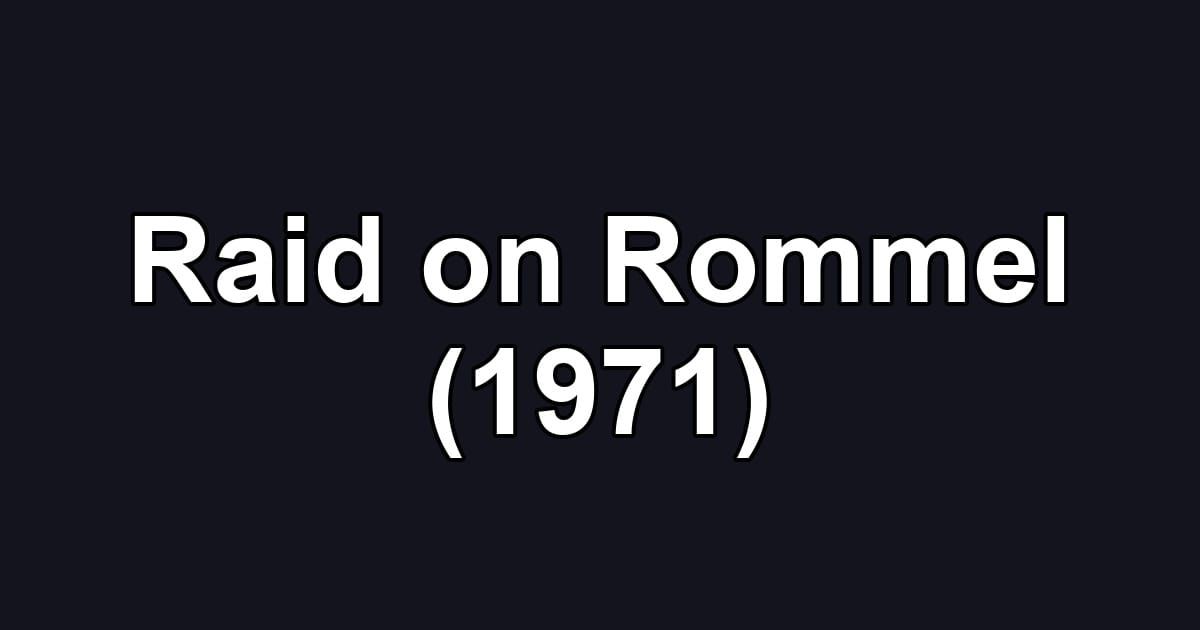 Raid on Rommel (1971)