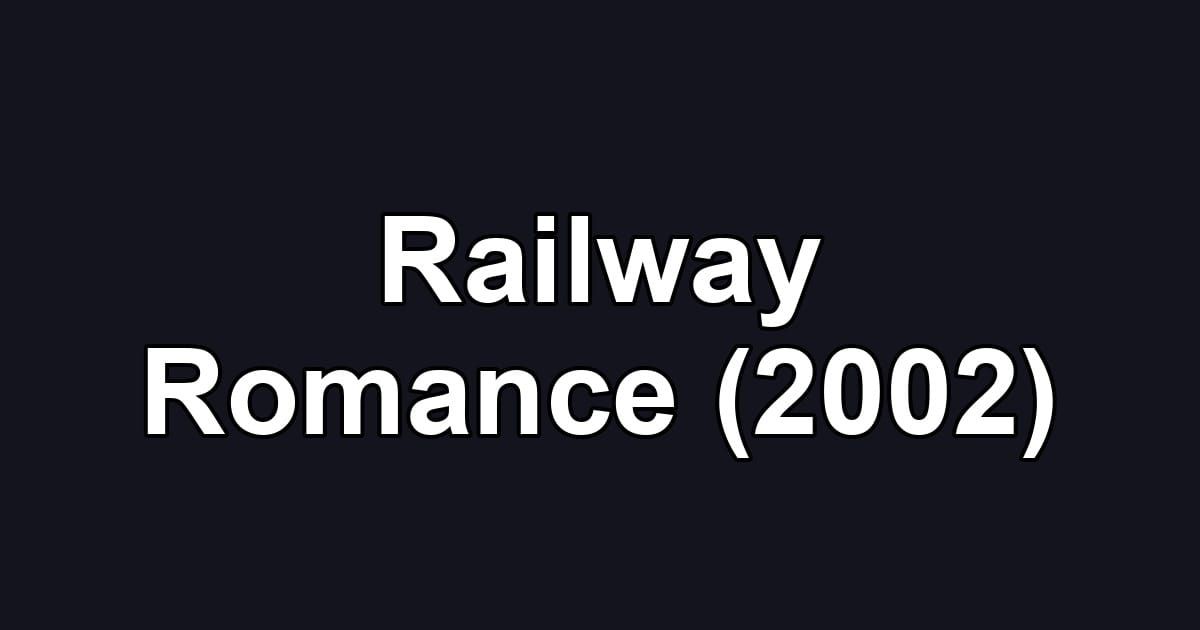 Railway Romance (2002)