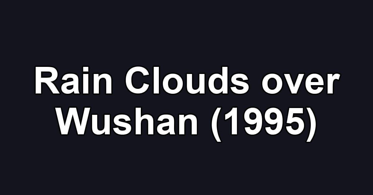 Rain Clouds over Wushan (1995)