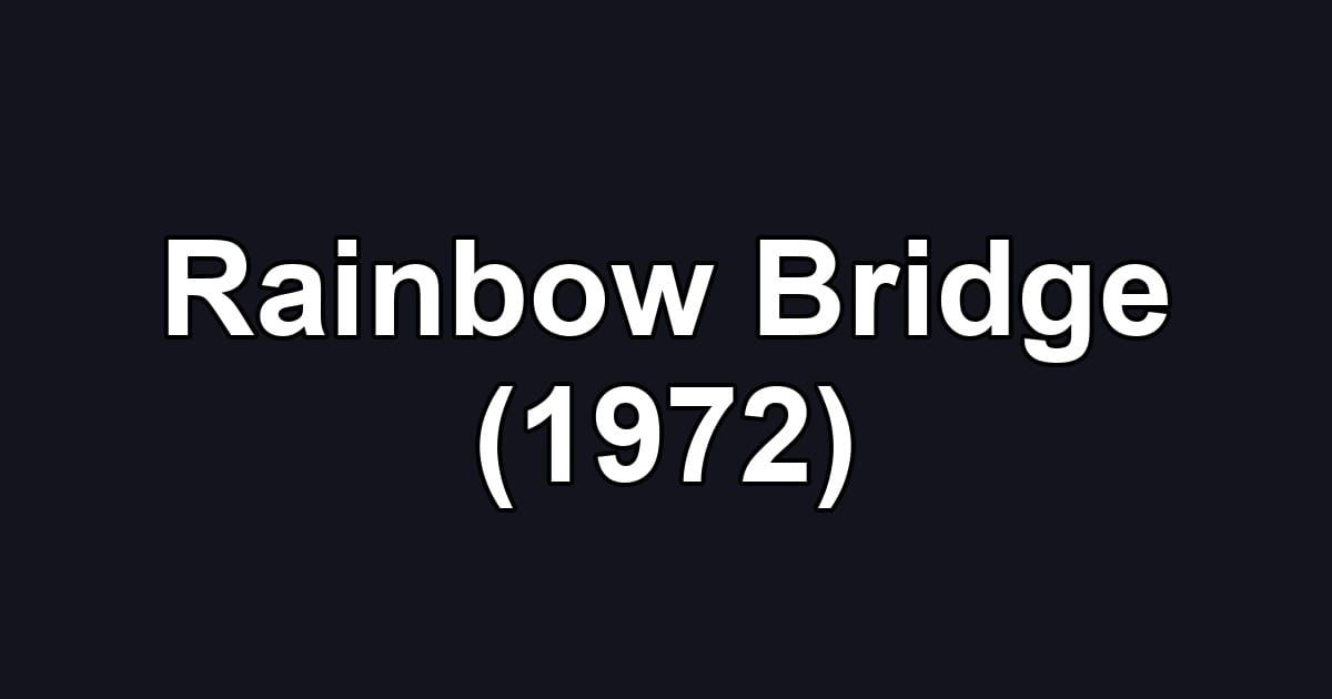 Rainbow Bridge (1972)
