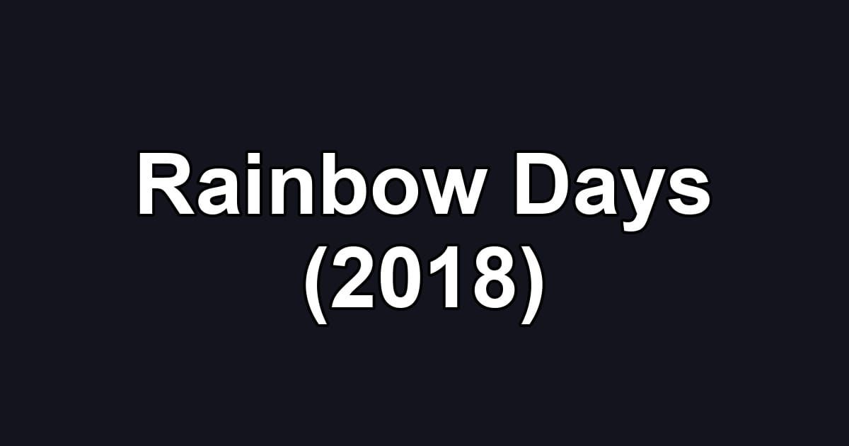 Rainbow Days (2018)