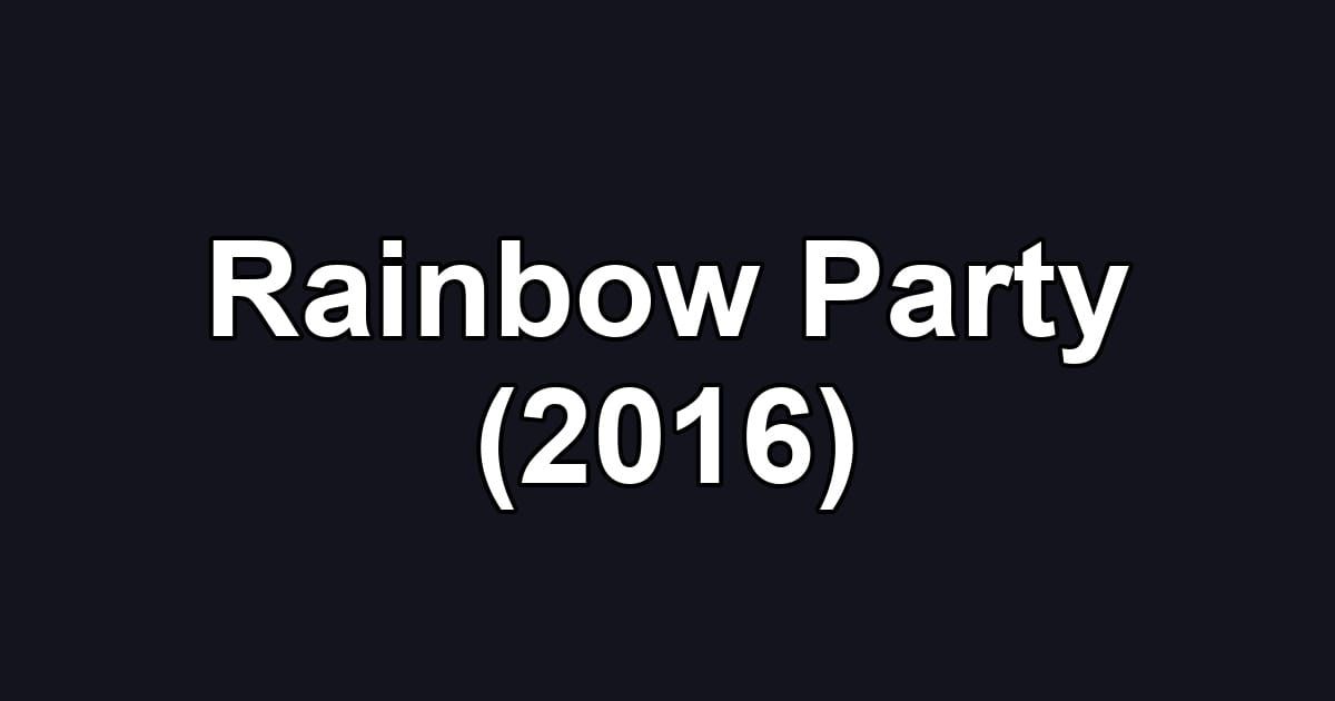 Rainbow Party (2016)