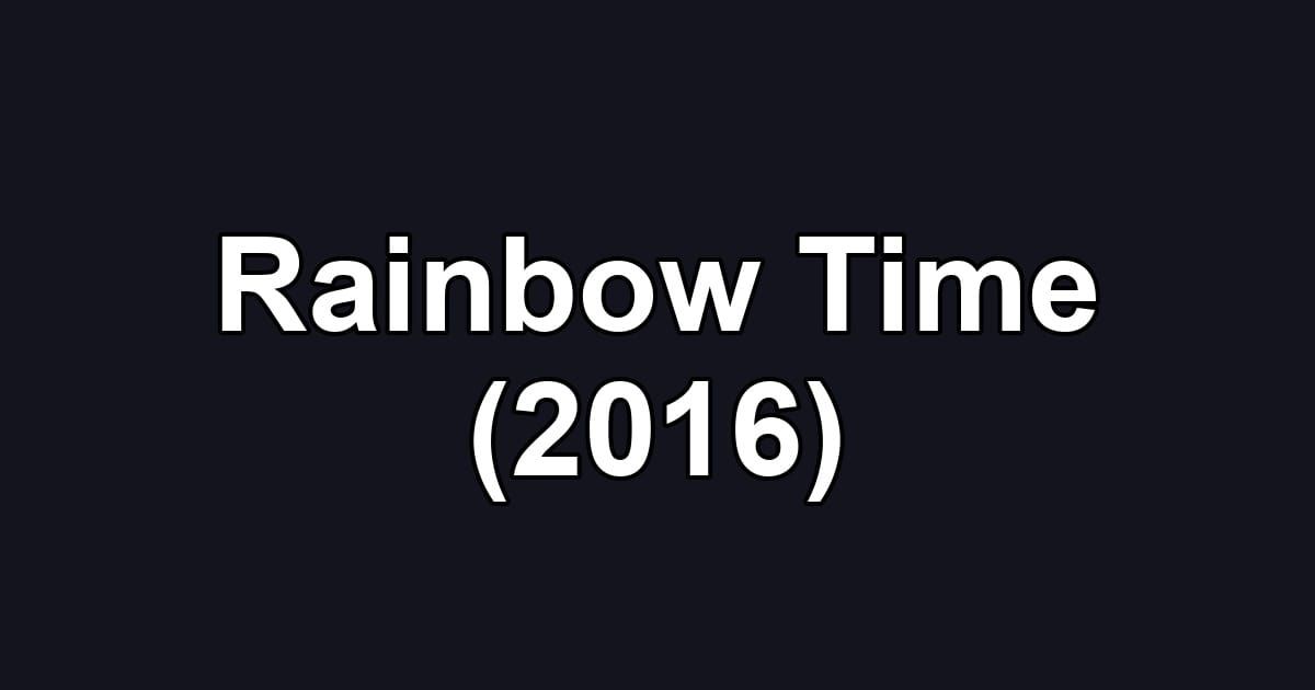 Rainbow Time (2016)