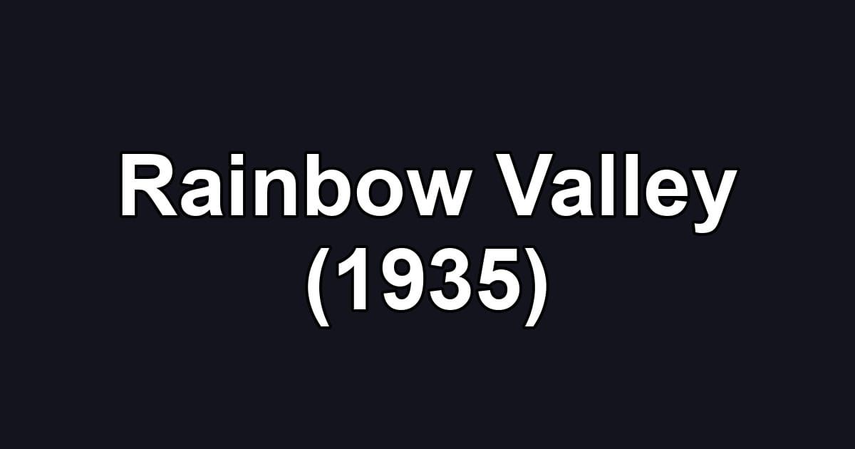 Rainbow Valley (1935)