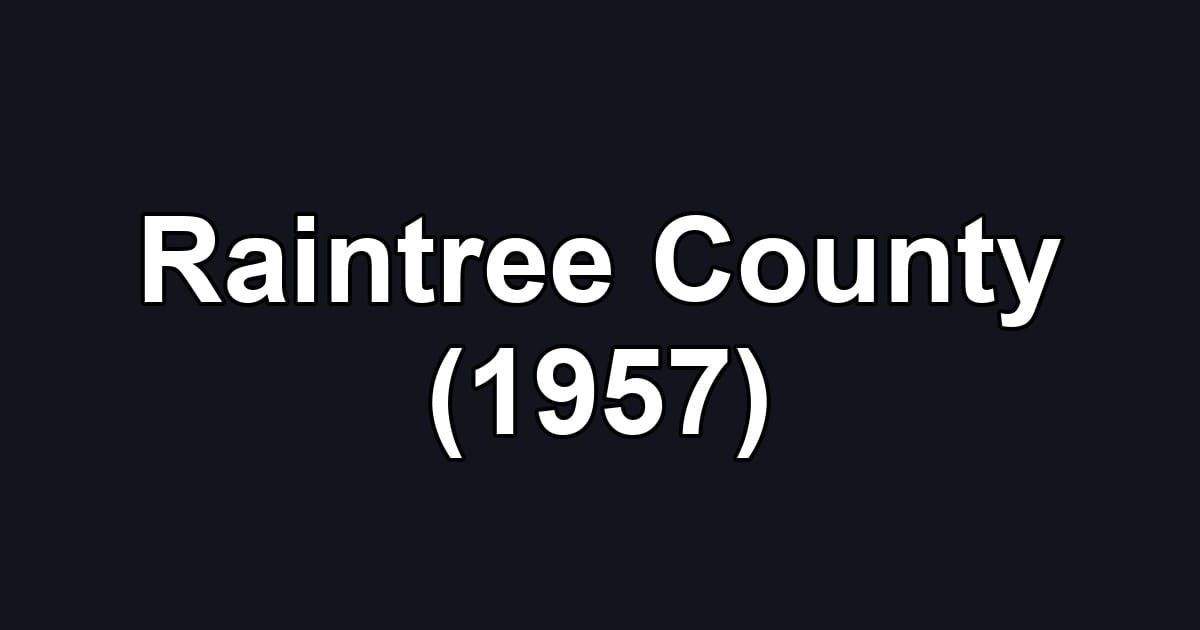 Raintree County (1957)