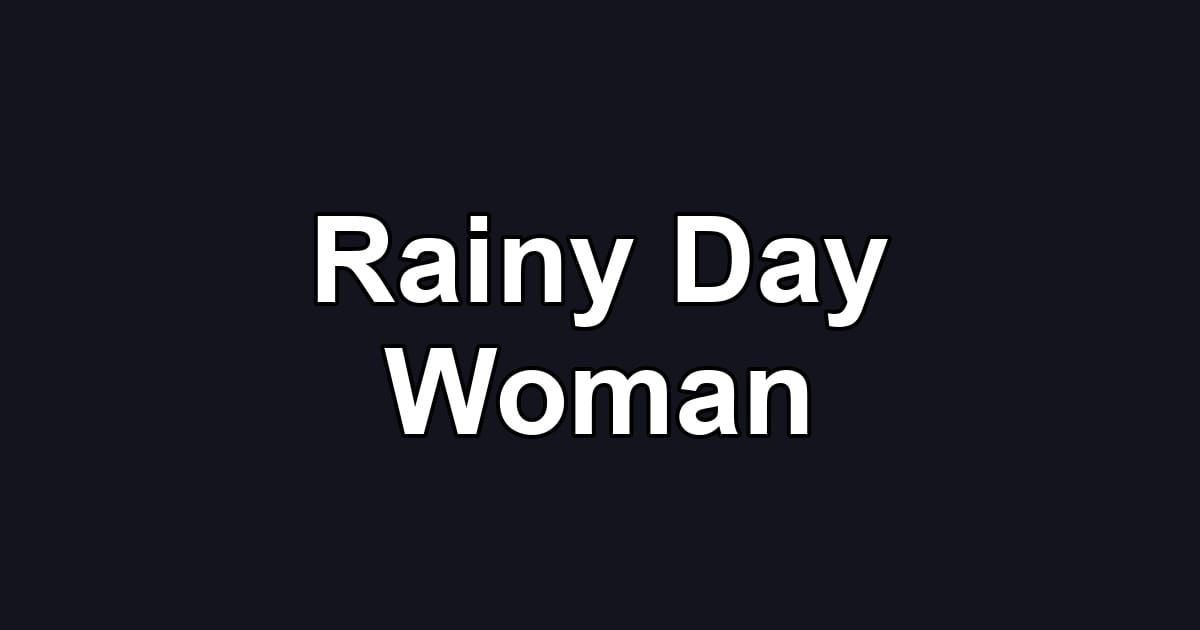 Rainy Day Woman