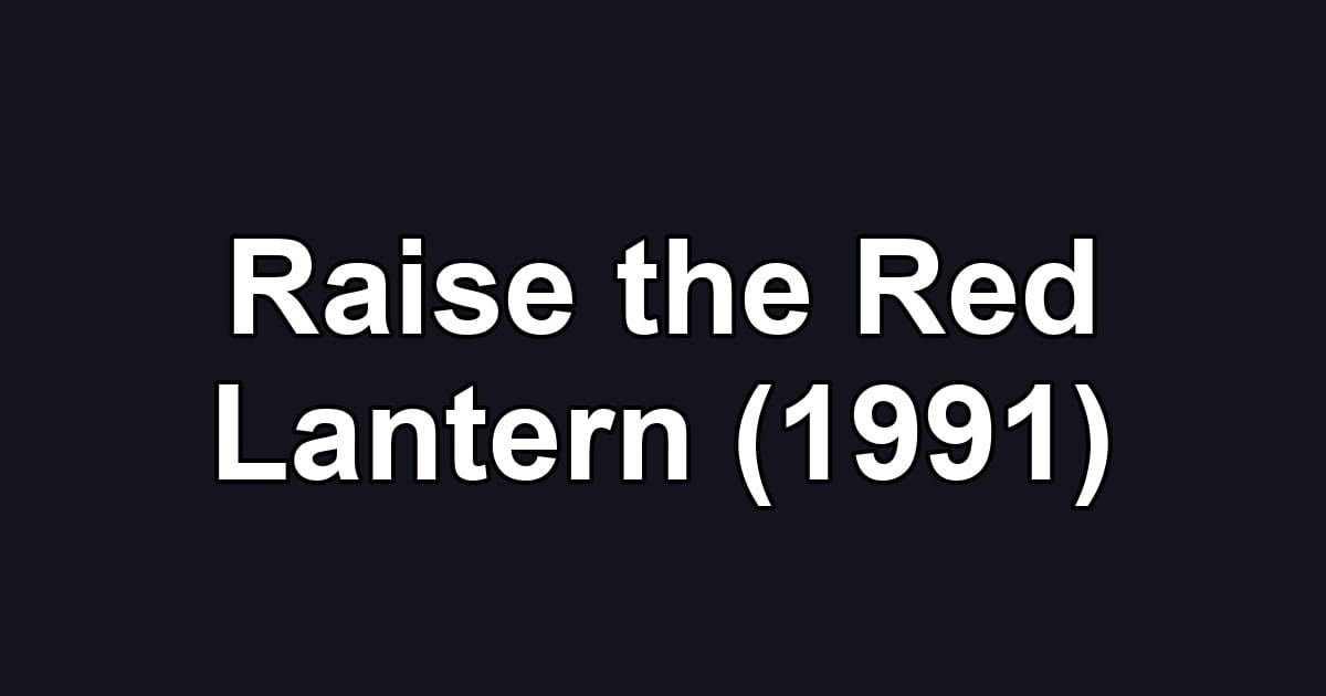 Raise the Red Lantern (1991)