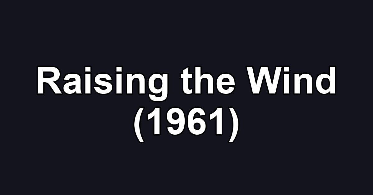 Raising the Wind (1961)