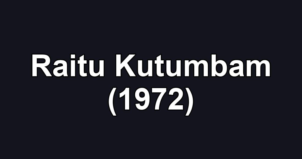 Raitu Kutumbam (1972)