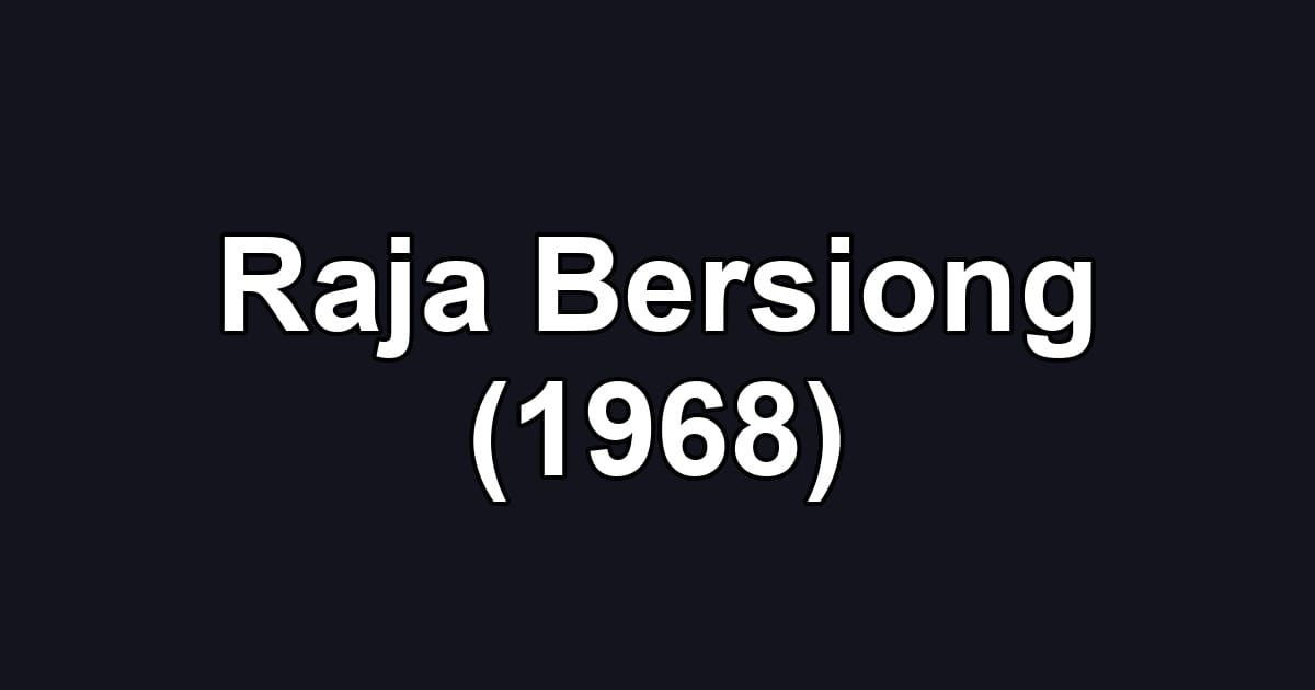 Raja Bersiong (1968)