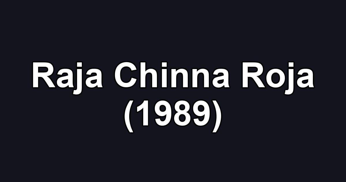 Raja Chinna Roja (1989)