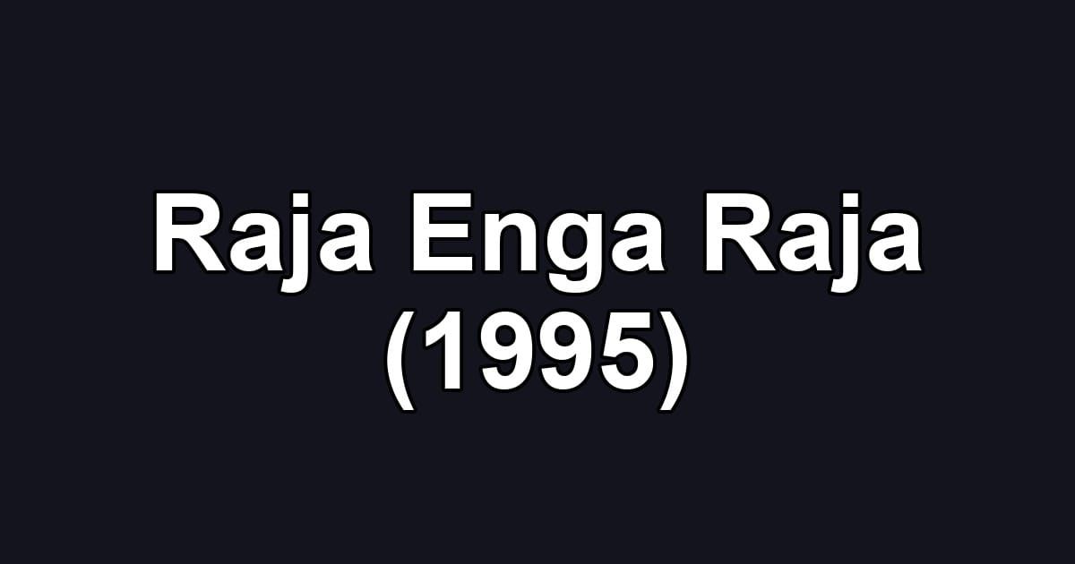 Raja Enga Raja (1995)