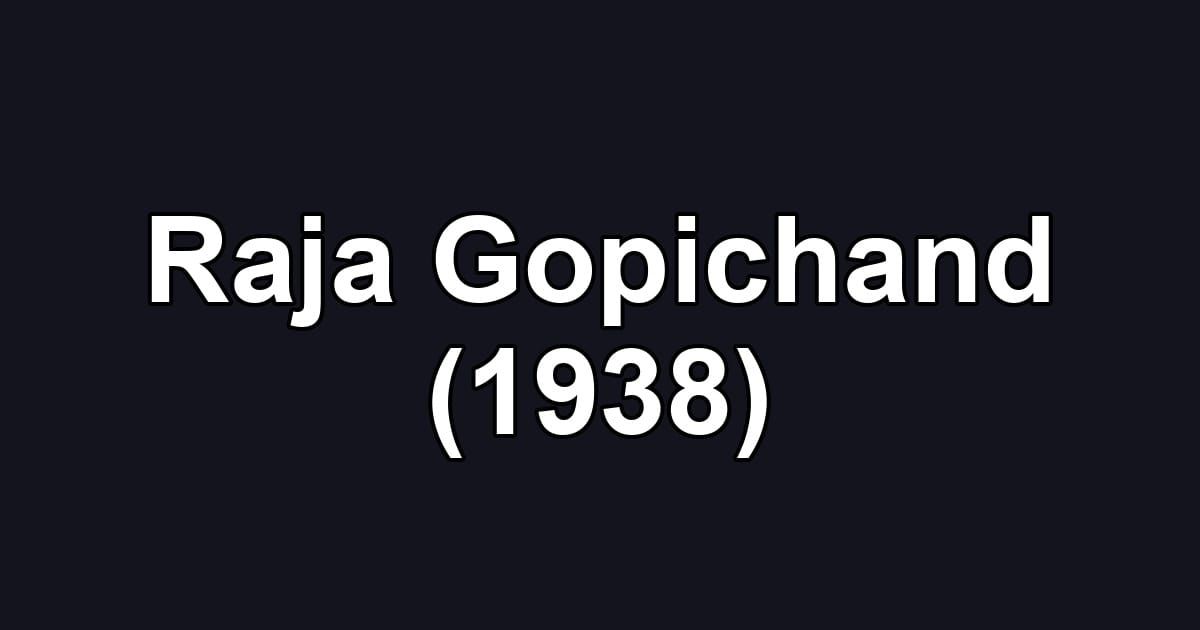 Raja Gopichand (1938)